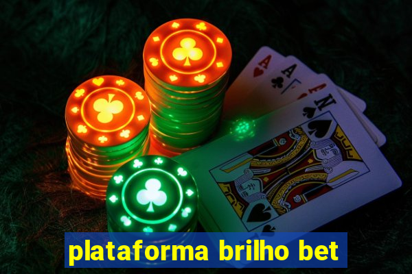 plataforma brilho bet